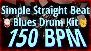 150 BPM - Simple Straight Beat - Blues Drum Kit - NO FILLS 24+ min  4/4 #DrumBeat - #DrumTrack -