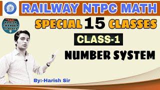 Class-01 || RRB NTPC 15 Days Special/Group-D || Maths || by Harish Sir || NUMBER SYSTEM