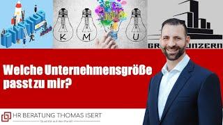 Welche Unternehmensgröße passt zu mir? (Groß)Konzern, KMU oder Start Up? (HR Fachvodcast)