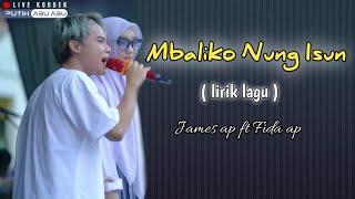 James ap ft Fida ap - Mbaliko Nung Isun ( lirik )