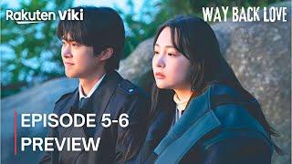 Way Back Love Episode 5 Preview | Hee Wan & Ram Woo's Emotional Crossroads