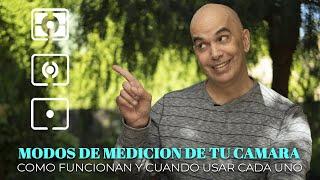 MODOS DE MEDICION DE TU CAMARA | COMO FUNCIONAN Y CUANDO USAR CADA UNO | SACA PROVECHO DE TU EQUIPO