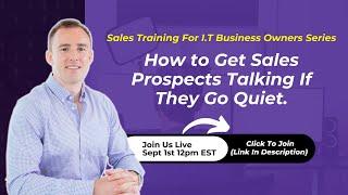 How to Get Sales Prospects Talking If They Go Quiet