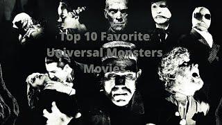 Top 10 Favorite Universal Monsters Movies