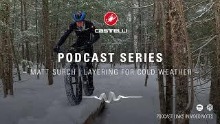 MATT SURCH | The Art of Layering for Cold Weather Cycling