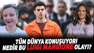 Tüm Dünya Konuşuyor! Nedir bu Luigi Mangione olayı?