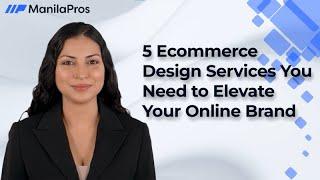 5 Ecommerce Design Services You Need to Elevate Your Online Brand 1