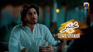 Mehshar Episode 10 | 𝐁𝐞𝐬𝐭 𝐒𝐜𝐞𝐧𝐞 𝟎𝟒 | Neelam Muneer - Imran Abbas - Mirza Zain Baig | HAR PAL GEO