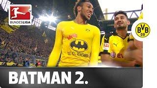 Batman Returns - Dortmund’s Superhero Aubameyang Strikes Again