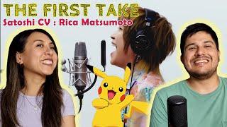 (HQ REUPLOAD)  REACTION TO  SATOSHI CV: RIKA MATSUMOTO  -  MEZAZE POKEMON MASTER  |  THE FIRST TAKE