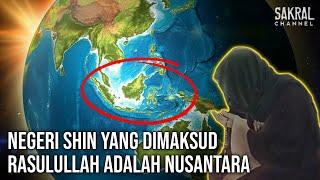 NOT CHINA⁉️ It turns out that the SHIN COUNTRY that the Prophet SAW meant was the Nusantara