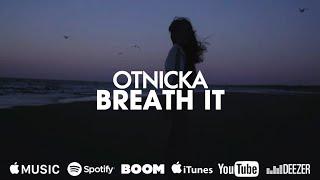 Otnicka - Breath It