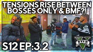 Episode 3.2: Tensions Rise Between Bosses Only & BMF?! | GTA RP | GW Whitelist