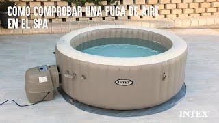 Cómo detectar y arreglar una fuga de aire en tu Spa Hinchable | INTEX SERVICE