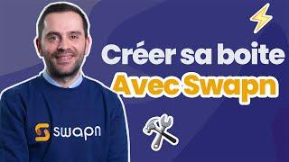 La création d'entreprise avec Swapn | Seulement 3 étapes