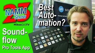 Soundflow Pro Tools Workflow Automation App at NAMM 2023 | MikesGigTV