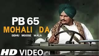 PB 65 MOHALI DA - Sidhu Moose Wala ( Official  Music  Video) New Song  2023 - Sidhu Mosse Wala :/