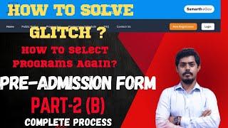 How to Solve Glitch on UG Pre-Admission? How to Select Programs Again? Submit Application?Mukund Sir