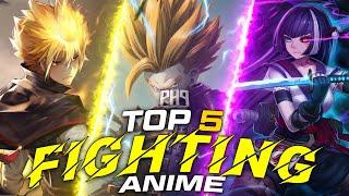 The Top 5 Fighting Anime You Need To Watch