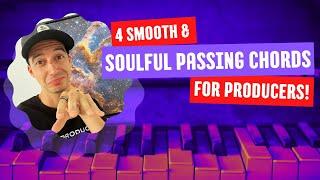 4 SMOOTH & SOULFUL Passing Chords for Producers