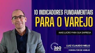 10 INDICADORES FUNDAMENTAIS PARA O VAREJO