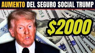 $2000! NUEVA PROPUESTA DE TRUMP PARA AUMENTAR EL SEGURO SOCIAL! Pagos de SSA SSI SSDI