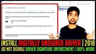 How to install digitally unsigned driver in windows 10 without disable driver signature enforcement