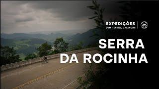 Serra da Rocinha em Santa Catarina | Expedições com Henrique Avancini EP10