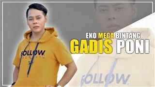 Eko Mega Bintang  - Gadis Poni (Official Music Video)