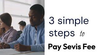HOW TO PAY SEVIS FEE FOR F-1, M & J-1 | SEVISPAY