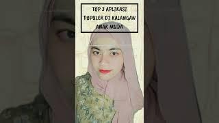 TOP 3 APLIKASI POPULER DI KALANGAN REMAJA! SIMAK YA!