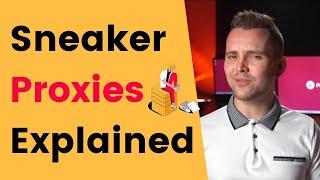 Sneaker Proxies Explained for Beginners: Residential, Datacenter, ISP & CAPTCHA Proxies