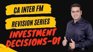 CA Inter Financial Management Revision Nov.,23 | Investment Decisions (Capital Budgeting)