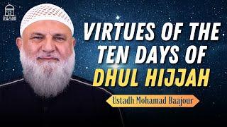 Virtues of the Ten Days of Dhul Hijjah | Ustadh Mohamad Baajour