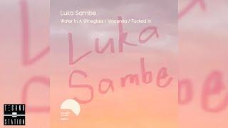 Luka Sambe - Tucked In