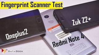 Fingerprint Scanner Test Xiaomi Redmi Note 4 vs Lenovo Zuk Z2 Plus vs Oneplus 2 | Data Dock