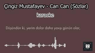 Çingiz Mustafayev - Can Can (karaoke+sözlər)