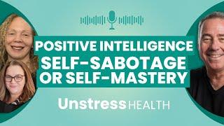 Positive Intelligence - self-sabotage OR self-mastery