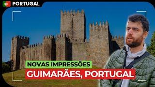 Analisando GUIMARÃES, PORTUGAL - Novas Impressões