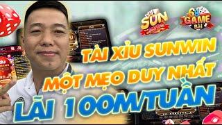 Tài Xỉu Sunwin | Tăng cơ hội thắng lớn với những mẹo Tài Xỉu Sunwin, giúp bạn kiếm 30M mỗi ngày