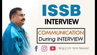 ISSB Interview Communication Tips | Guidelines by Brig (r) Dr Tahir Nawaz