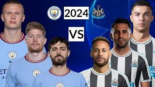 Newcastle 2024  Man City 2024  ( Ronaldo, Neymar, Mahrez, Haaland, KDB, Rice...)