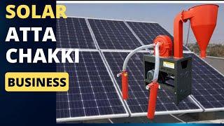 Imported Atta Chakki On Solar Setup | Business Idea For Solar Atta Chakki | Customer Setup Review |