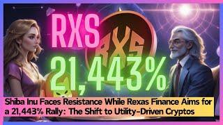 Shiba Inu Faces Resistance While Rexas Finance Aims for a 21,443% Rally #rxs #rexasfinance