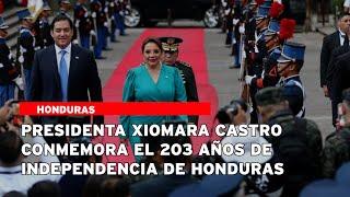 Presidenta Xiomara Castro conmemora el 203 años de Independencia de Honduras