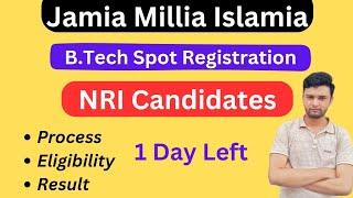 NRI B.Tech JMI Spot Registration 2024 | Only 1 Day Left | Eligibility & Process