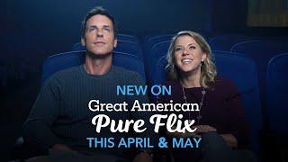 Great American Pure Flix | April + May Premieres