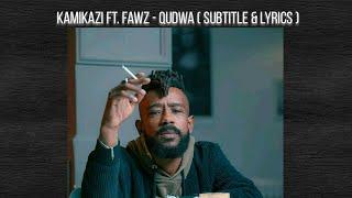 KamiKazi ft. Fawz-Qudwa (lyrics & translation) ترجمة و كلمات ""قدوة" للفنان الليبي"كامي كازي" و "فوز