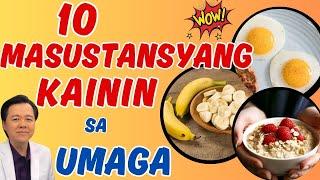 10 Masustansyang Kainin sa Umaga - Tips by Doc Willie Ong (Internist and Cardiologist)