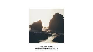 Johnny Chay - Golden Hour (2022 Mix) | For Your Feelings Vol. 3